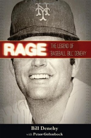 Rage: The Legend of Baseball Bill Denehy (Book Review)