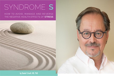 Dr. Daniel Crisafi: Living a Healthy and Happy Life In Spite of Stress