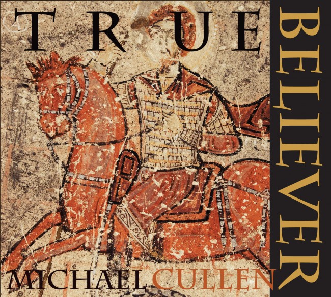 Michael Cullen 'True Believer' Underground Examinations Music Review Michael Cullen
