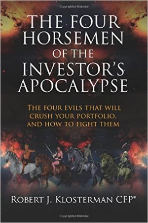 'Four Horsemen of the Investor’s Apocalypse' by Robert J. Klosterman Four Horsemen of the Investor’s Apocalypse