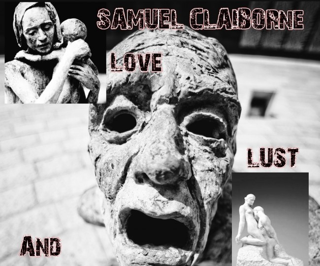 Samuel Claiborne 'Love, Lust and Genocide' Independent Music Review Samuel Claiborne 'Love, Lust and Genocide' Independent Music Review